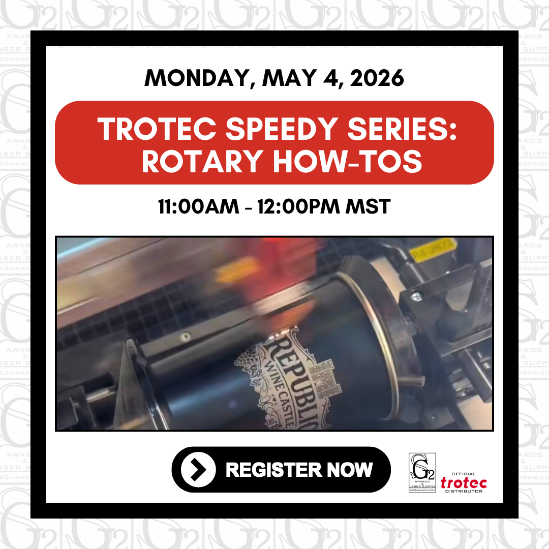 May 4, 2026 - Trotec Speedy Series: Rotary How-Tos