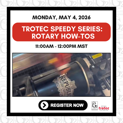 May 4, 2026 - Trotec Speedy Series: Rotary How-Tos